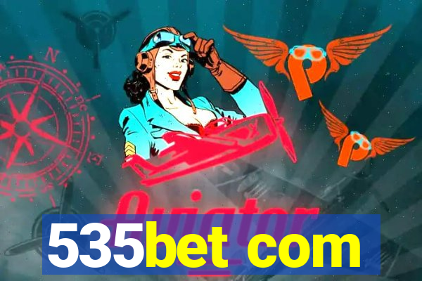 535bet com